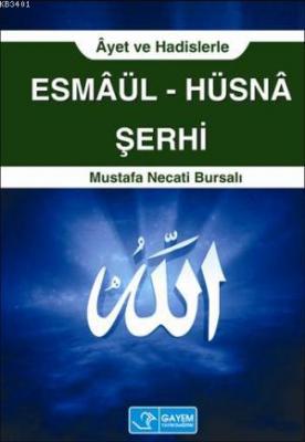 Esmâül-Hüsna Şerhi Mustafa Necati Bursalı