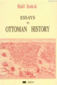 Essays In Ottoman History Halil İnalcık