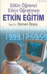 Etkin Öğrenci - Etkin Öğretmen - Etkin Eğitim Osman Özsoy
