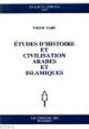Etudes D'Histoire Et Civilisation Arabes Et Islamiques Toufic Fahd