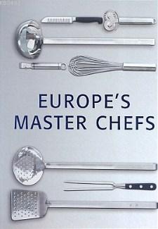 Europe's Master Chefs (Ciltli) Kolektif