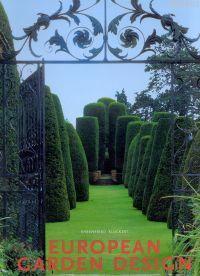 European Garden Design From Classical Antiquity to the Present Day Rol
