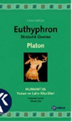 Euthyphron Dindarlık Üzerine Platon(Eflatun)