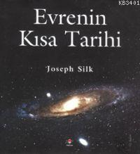 Evrenin Kısa Tarihi (Ciltli) Joseph Silk