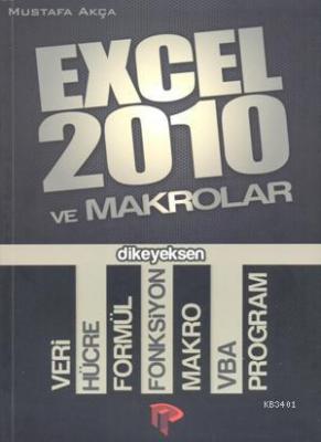 Excel 2010 ve Makrolar Mustafa Akça
