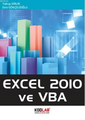 Excel 2010 ve VBA Yakup Dirlik
