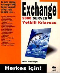 Exchange 2000 Server Yetkili Kılavuzu Murat Yıldırımoğlu