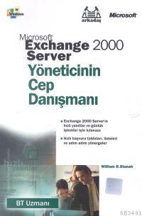 Exchange 2000 Server Yöneticinin Cep Danışmanı William Robert Stanek