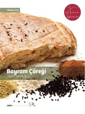 Bayram Çöreği - Diyarbakır Mutfağı Nilhan Aras