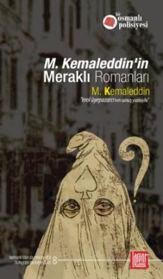 M. Kemaleddin'in Meraklı Romanları M. Kemaleddin