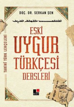 Eski Uygur Türkçesi Dersleri Serkan Şen