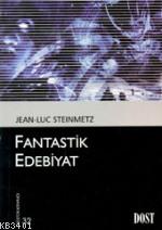 Fantastik Edebiyat Jean-Luc Steinmetz