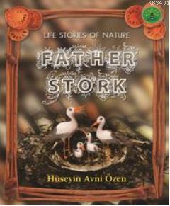 Father Stork Hüseyin Avni Özen