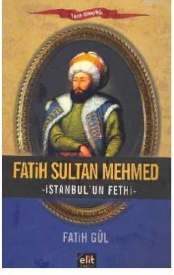 Fatih Sultan Mehmed Fatih Gül