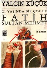 Fatih Sultan Mehmet Yalçın Küçük