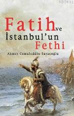 Fatih ve İstanbul'un Fethi Ahmet Cemaleddin Saraçoğlu