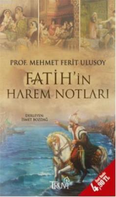 Fatihin Harem Notları Mehmet Ferit Ulusoy