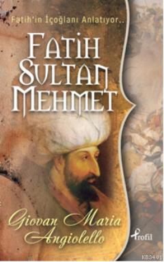 Fatih Sultan Mehmet Giovan Maria Angiolello