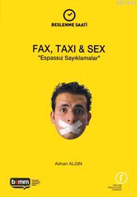 Fax, Taxı & Sex