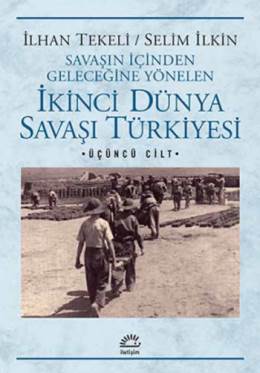 İkinci Dünya Savaşı Türkiyesi İlhan Tekeli