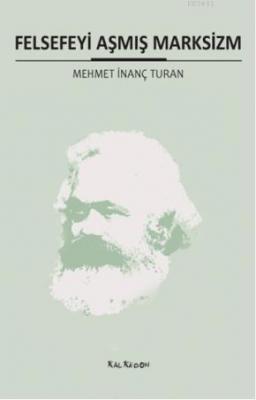 Felsefeyi Aşmış Marksizm Mehmet İnanç Turan