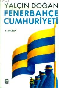 Fenerbahçe Cumhuriyeti Yalçın Doğan