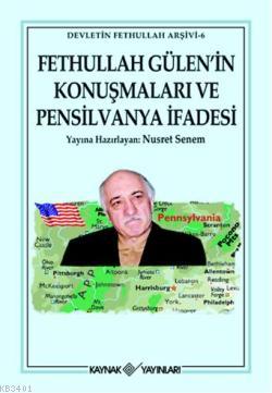 Fethullah Gülen'in Konuşmaları ve Pensilvanya İfadesi Nusret Senem