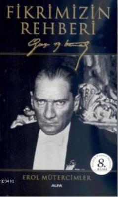 Fikrimizin Rehberi Mustafa Kemal Atatürk
