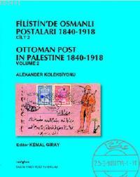 Filistin'de Osmanlı Postaları (1840-1918) Cilt 2 Kemal Giray