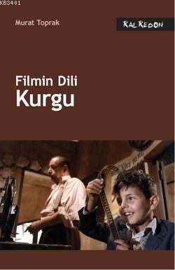 Filmin Dili: Kurgu Murat Toprak