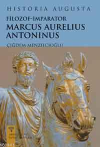 Filozof İmparator Marcus Aurelius Antoninus Historia Augusta