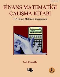 Finans Matematiği Çalışma Kitabı Sadi Uzunoğlu
