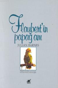 Flaubert'in Papağanı Julian Barnes
