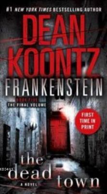 Frankenstein 5 - The Dead Town Dean Koontz