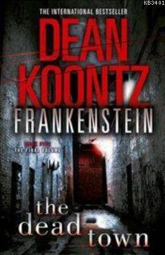 Frankenstein 5 : The Dead Town Dean Koontz