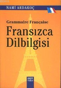 Fransızca Dilbilgisi - Grammaire Française Nami Ardakoç