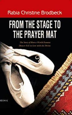 From The Stage To The Prayer Mat