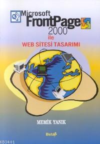 Frontpage 2000 İle Web Sitesi Tasarımı Memik Yanık