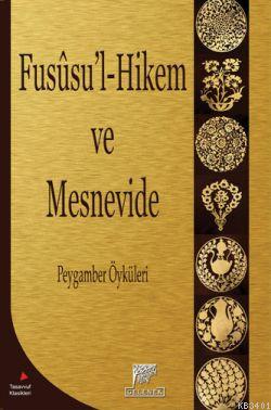 Fusu'l-Hikem ve Mesnevide Peygamber Öyküleri Dilaver Gürer