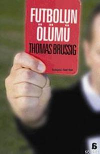 Futbolun Ölümü Thomas Brussig