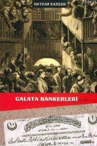 Galata Bankerleri (Cilt 2) Haydar Kazgan