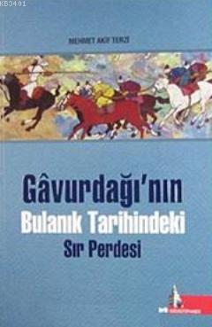 Gavurdağı'nın Bulanık Tarihindeki Sır Perdesi Mehmet Akif Terzi