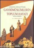Osmanlı Devletinde Gayrimüslimlerin Toplum Hayatı Ali İhsan Karataş