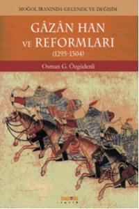 Gazan Han ve Reformları (1295-1304) Osman Gazi Özgüdenli