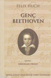 Genç Beethoven Felix Huch
