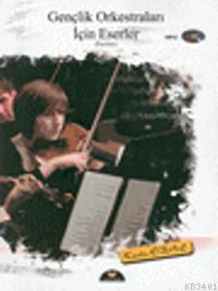 Gençlik Orkestraları İçin Eserler (Partitur) (Cd'li) Kadir Özal