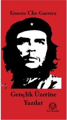 Gençlik Üzerine Yazılar Ernesto Che Guevara
