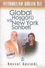 Fethullah Gülen İle Global Hoşgörü ve New York Sohbeti Nevval Sevindi