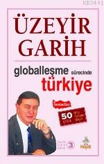 Globalleşme Sürecinde Türkiye Üzeyir Garih