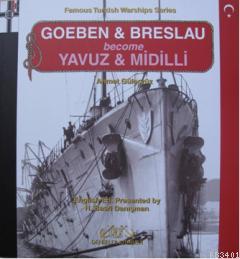 Goeben & Breslau become Yavuz & Midilli Ahmet Güleryüz